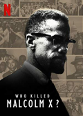 Who Killed Malcolm X? S01E03