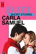 Elite Short Stories: Carla Samuel S01E03