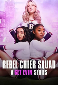 Rebel Cheer Squad: A Get Even Series S01E05