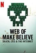 Web of Make Believe: Death, Lies and the Internet S01E03