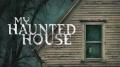 My Haunted House S03E01