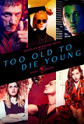 Too Old to Die Young S01E08